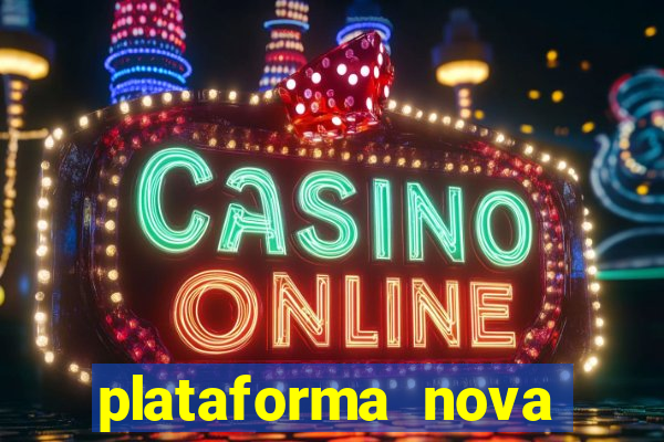 plataforma nova lançada hoje
